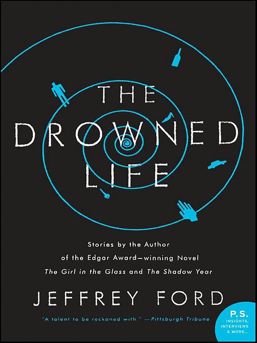 Title details for The Drowned Life by Jeffrey Ford - Available